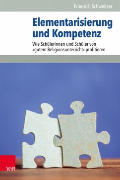 Elementarisierung und Kompetenz (eBook, PDF) - Schweitzer, Friedrich