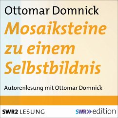 Mosaiksteine zu einem Selbstbildnis (MP3-Download) - Domnick, Ottomar