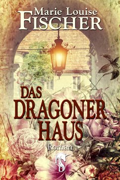 Das Dragonerhaus (eBook, ePUB) - Fischer, Marie Louise