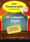 Unser Theaterprojekt, Band 7 - Die zertanzten Schuhe (eBook, ePUB)