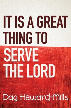 It is a Great Thing To Serve Serve the Lord - Heward-Mills, Dag