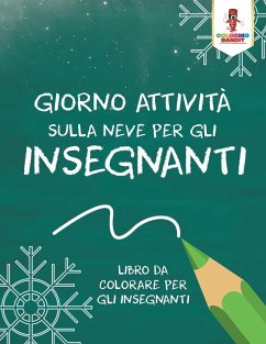 Giorno Attività Sulla Neve Per Gli Insegnanti - Coloring Bandit