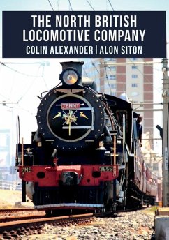 The North British Locomotive Company - Alexander, Colin; Siton, Alon