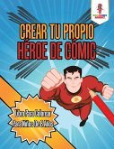 Crear Tu Propio Héroe De Cómic