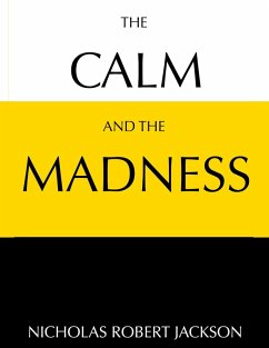 Cover The Calm and the Madness (eBook, ePUB)