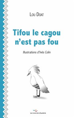 Tifou le cagou n'est pas fou - Doat, Lou