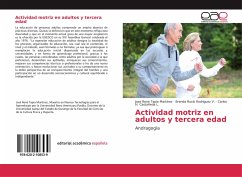 Actividad motriz en adultos y tercera edad - Tapia Martinez, Josè Renè;Rodriguez V., Brenda Rocìo;Castañeda L., Carlos H.