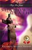 Shadow of Death (They Met Jesus Series, #7) (eBook, ePUB) Shadow of Death (They Met Jesus Series, #7) (eBook, ePUB)