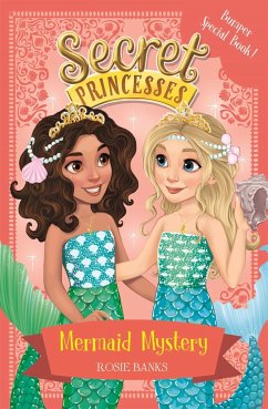 Secret Princesses: Mermaid Mystery - Banks, Rosie