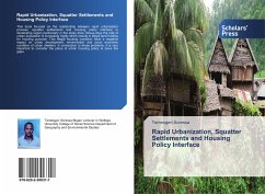 Rapid Urbanization, Squatter Settlements and Housing Policy Interface - Soressa, Temesgen