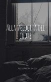 Alla velocità del cuore (eBook, ePUB)