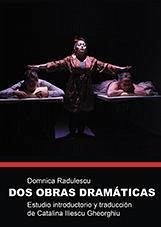 Dos obras dramáticas - Radulescu, Domnica