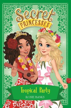 Secret Princesses: Tropical Party - Banks, Rosie