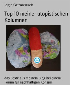 Top 10 meiner utopistischen Kolumnen (eBook, ePUB) - Gutmensch, Idgie