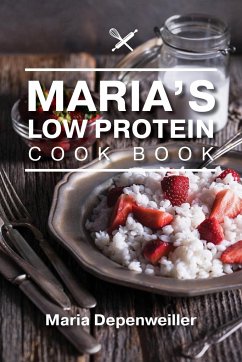 Maria's Low Protein Cook Book - Depenweiller, Maria