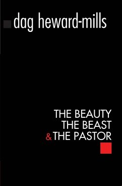 The Beauty, The Beast and the Pastor - Heward-Mills, Dag