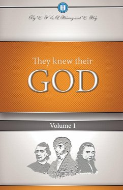 They Knew Their God Volume 1 - Harvey, Edwin F; Harvey, Lillian G