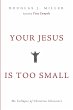 Your Jesus Is too Small - Bild 1