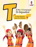 T È Per I Compagni Di Squadra!