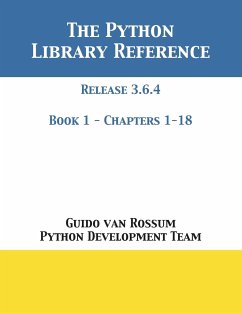 The Python Library Reference - Rossum, Guido Van; Python Development Team