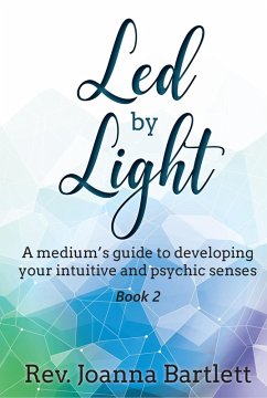 Cover Led by Light: A Medium's Guide to Developing Your Intuitive and Psychic Senses (eBook, ePUB)