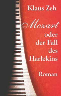 Mozart oder der Fall des Harlekins - Zeh, Klaus