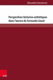Perspectives historico-esthétiques dans l'oeuvre de Fernando Liuzzi (eBook, PDF)