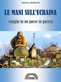 Le mani sull'Ucraina (eBook, ePUB)