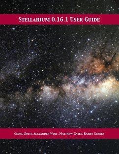 Stellarium 0.16.1 User Guide - Zotti, Georg; Wolf, Alexander; Gates, Matthew