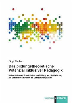 Das bildungstheoretische Potenzial inklusiver Pädagogik (eBook, PDF) - Papke, Birgit