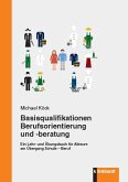 Basisqualifikationen Berufsorientierung und -beratung (eBook, PDF)