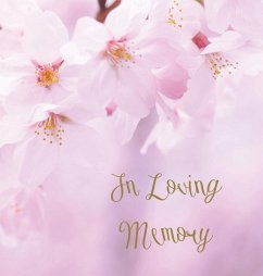 In Loving Memory Funeral Guest Book, Celebration of Life, Wake, Loss, Memorial Service, Condolence Book, Church, Funeral Home, Thoughts and In Memory Guest Book (Hardback) - Publishing, Lollys