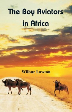 The Boy Aviators in Africa - Lawton, Wilbur