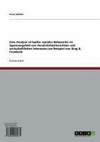 Eine Analyse virtueller sozialer Netzwerke im Spannungsfeld von Persönlichkeitsrechten und wirtschaftlichen Interessen am Beispiel von Xing & Facebook (eBook, ePUB) - Schäfer, Anna