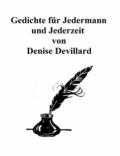 Gedichte für Jedermann und Jederzeit (eBook, ePUB) - Devillard, Denise