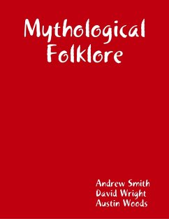 Mythological Folklore (eBook, ePUB) - Wright, David; Woods, Austin; Smith, Andrew