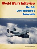 World War 2 In Review No. 39: Consolidated's Coronado (eBook, ePUB)