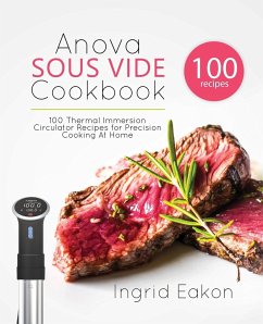 Anova Sous Vide Cookbook - Eakon, Ingrid