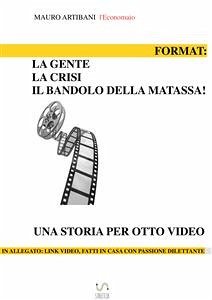 Format: La Gente, la crisi e il bandolo della matassa (eBook, ePUB) - Artibani, Mauro