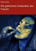 Die geheimen Gedanken der Frauen (eBook, ePUB)