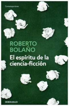 El espíritu de la ciencia-ficción - Bolano, Roberto