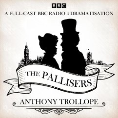 The Pallisers: 12 BBC Radio 4 Full Cast Dramatisations