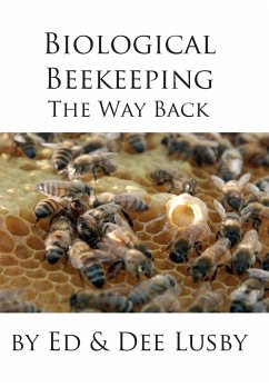 Biological Beekeeping - Lusby, Dee; Lusby, Ed