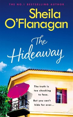 The Hideaway: Escape for the Summer with the Riveting Novel by the No. 1 Bestselling Author - O'Flanagan, Sheila