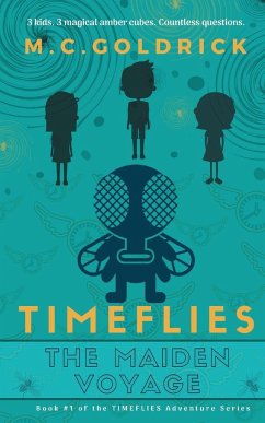 TIMEFLIES The Maiden Voyage - Goldrick, M. C.