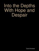 Into the Depths With Hope and Despair (eBook, ePUB)