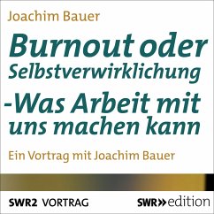 Burnout oder Selbstverwirklichung (MP3-Download) - Bauer, Joachim