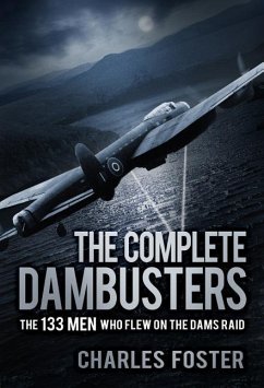 The Complete Dambusters - Foster, Charles