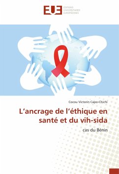 L¿ancrage de l¿éthique en santé et du vih-sida - Capo-Chichi, Cocou Victorin