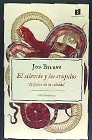 El silencio y los crujidos - Bilbao, Jon